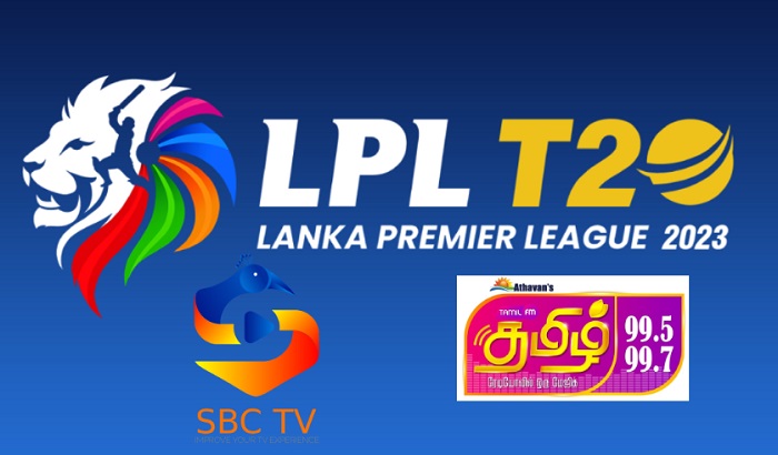 தொலைக்காட்சி உரிமம் SBC க்கு, வானொலி உரிமம் தமிழ் FM க்கு…. ஜூலை 30 முதல் LPL ஐ கண்டுகளியுங்கள் !!