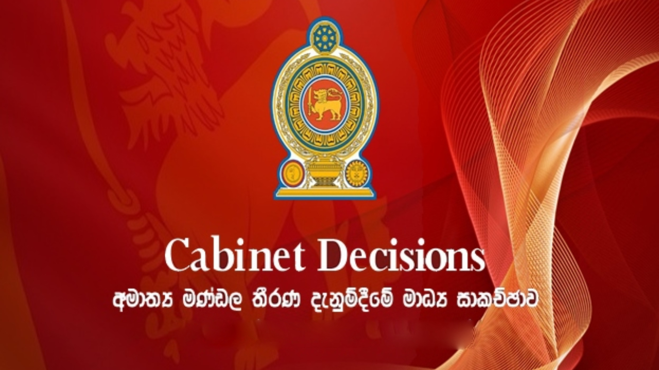 அமைச்சரவை தீர்மானங்களின் முழு விபரம்!