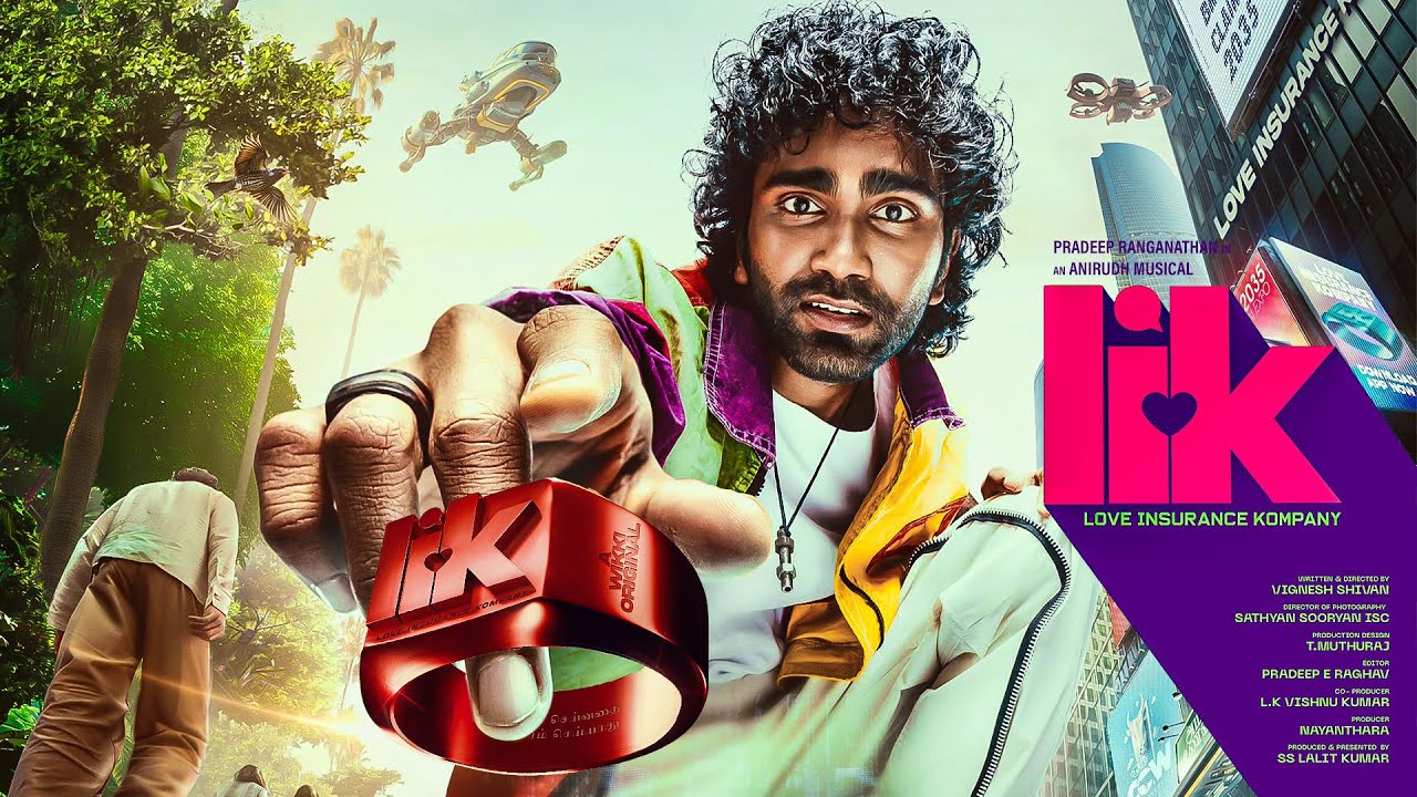 பிரதீப் ரங்கநாதனின் ‘LIK ‘ ரிலீஸ் எப்போது